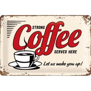 Plåtskylt 20x30cm Strong Coffee