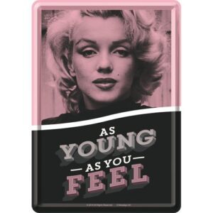 Vykort Plåt 10x14cm As young as you feel