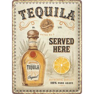 Plåtskylt 30x40cm Tequila Served Here